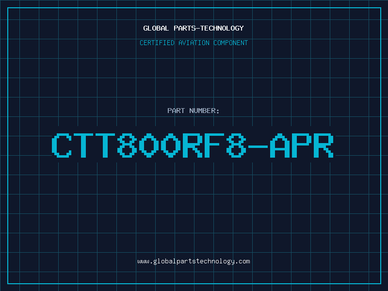 Aviation Part CTT800RF8-Apr