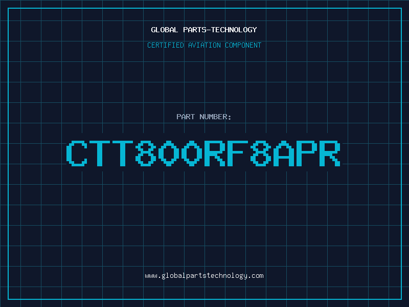 Aviation Part CTT800RF8Apr