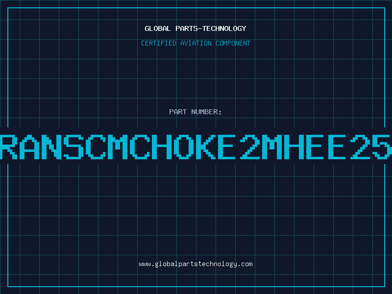 Aviation Part CTTRANSCMCHOKE2mHEE25UCV