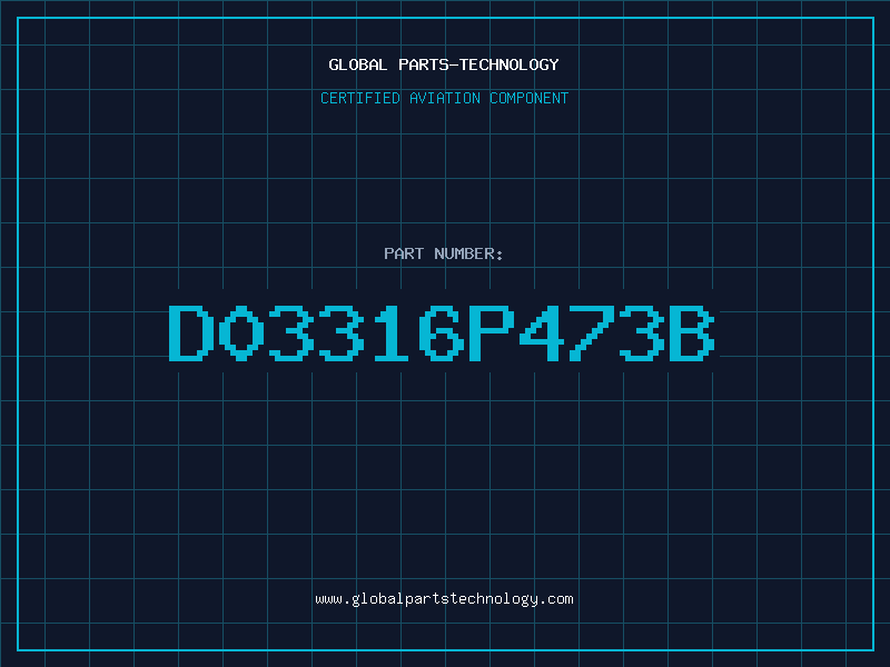 Aviation Part D03316P473B