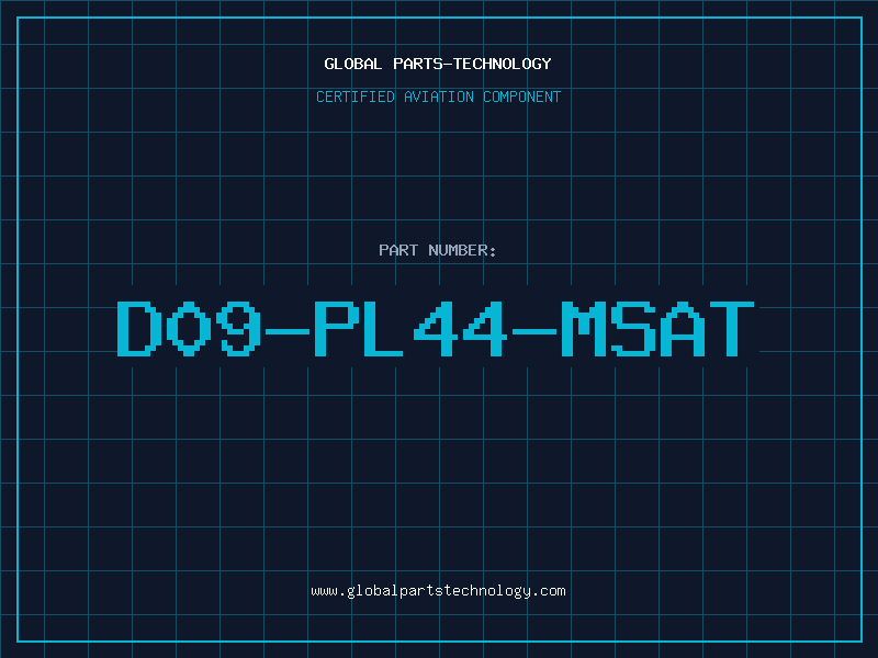 Aviation Part D09-PL44-MSAT