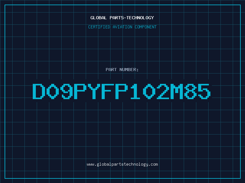 Aviation Part D09PYFP102M85