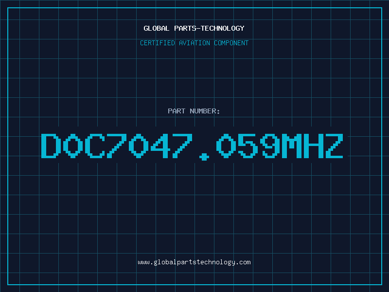 Aviation Part D0C7047.059MHZ