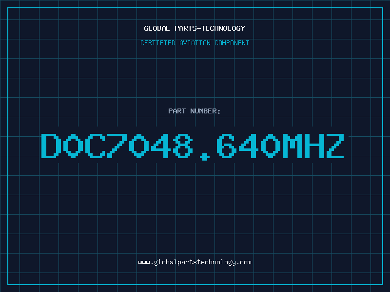 Aviation Part D0C7048.640MHZ