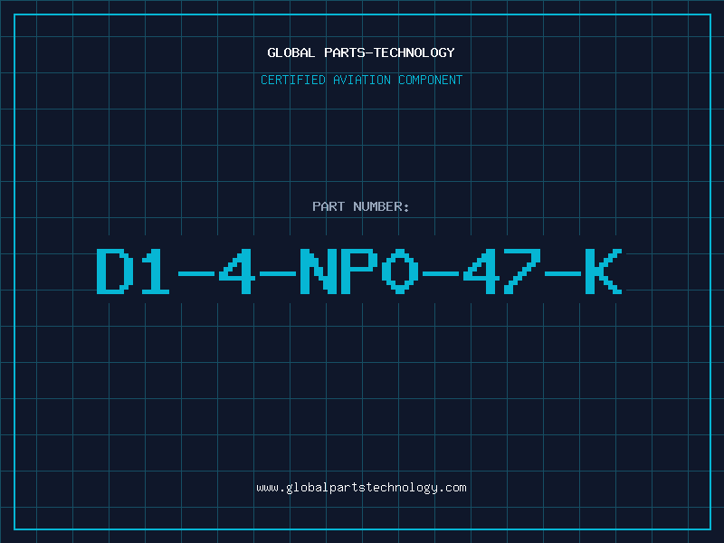 Aviation Part D1-4-NP0-47-K