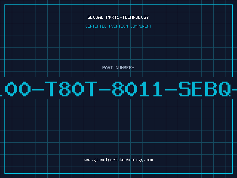 Aviation Part D100-T80T-8011-SEBQ-E