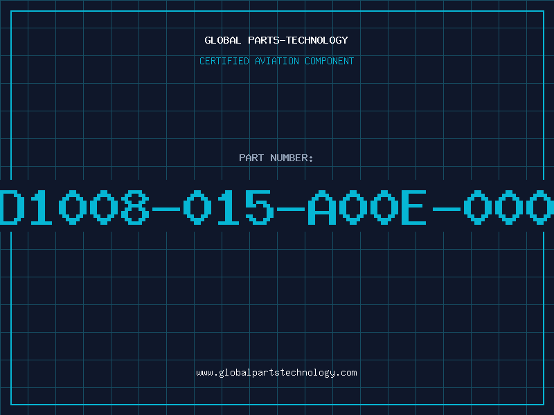 Aviation Part D1008-015-A00E-000