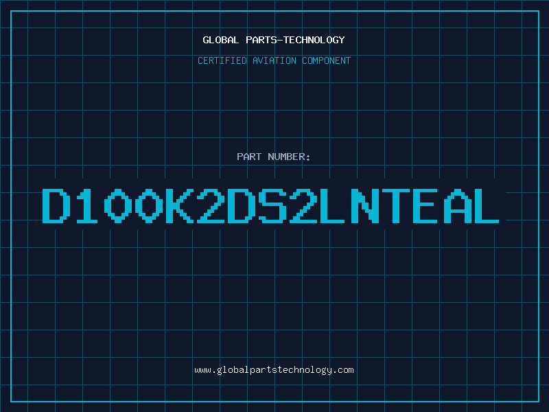 Aviation Part D100K2DS2LNTEAL