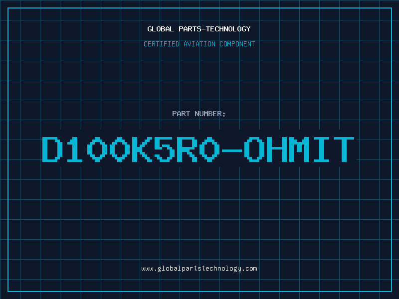 Aviation Part D100K5R0-OHMIT