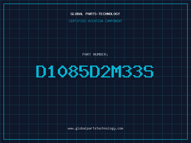 Aviation Part D1085D2M33S