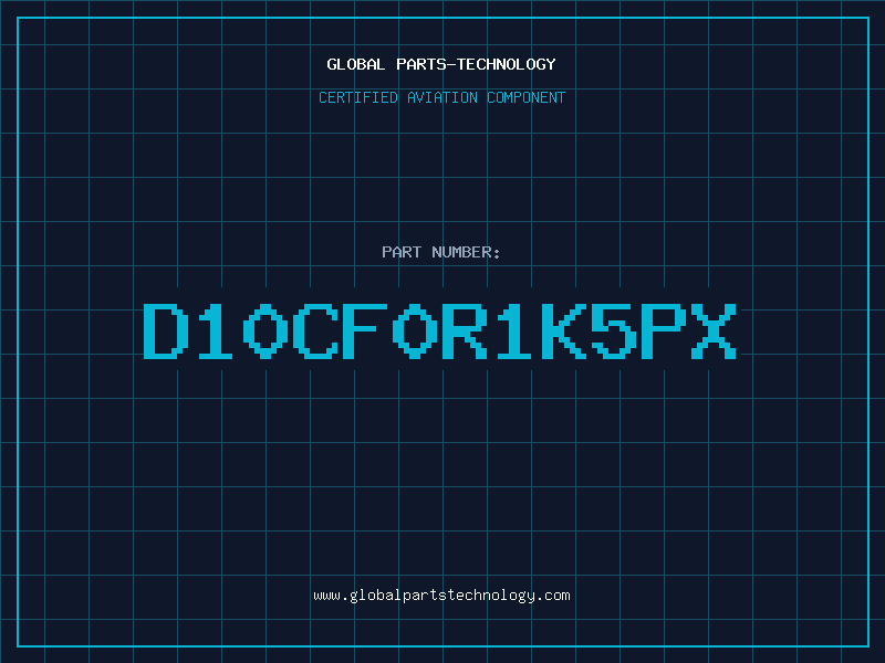 Aviation Part D10CF0R1K5PX