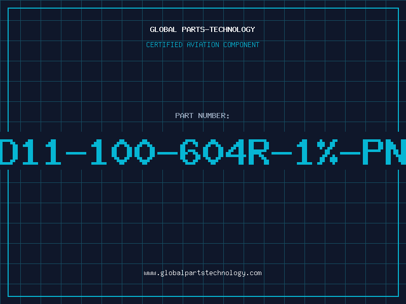 Aviation Part D11-100-604R-1%-PN