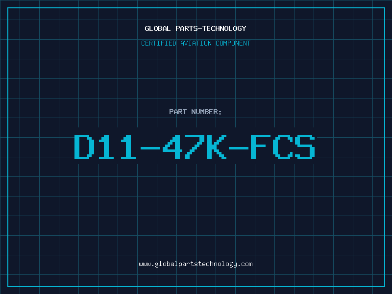 Aviation Part D11-47K-FCS