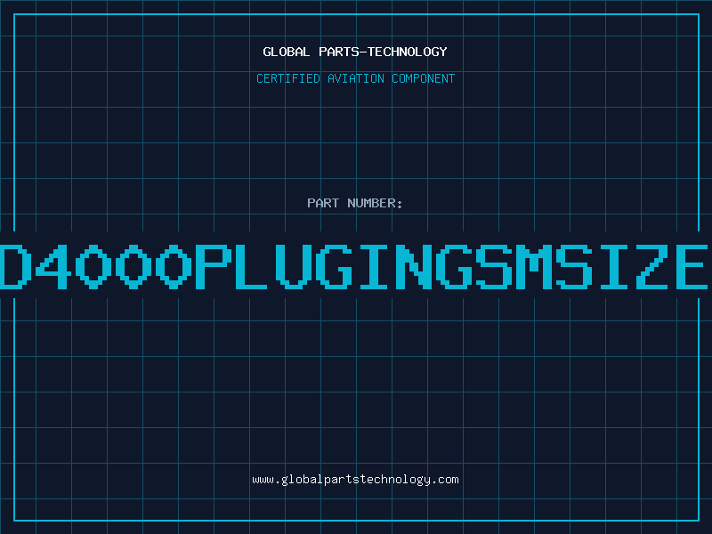 Aviation Part D4000PLUGINGSMSIZE