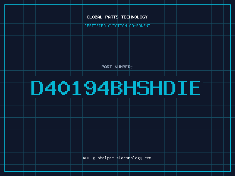 Aviation Part D40194BHSHDIE