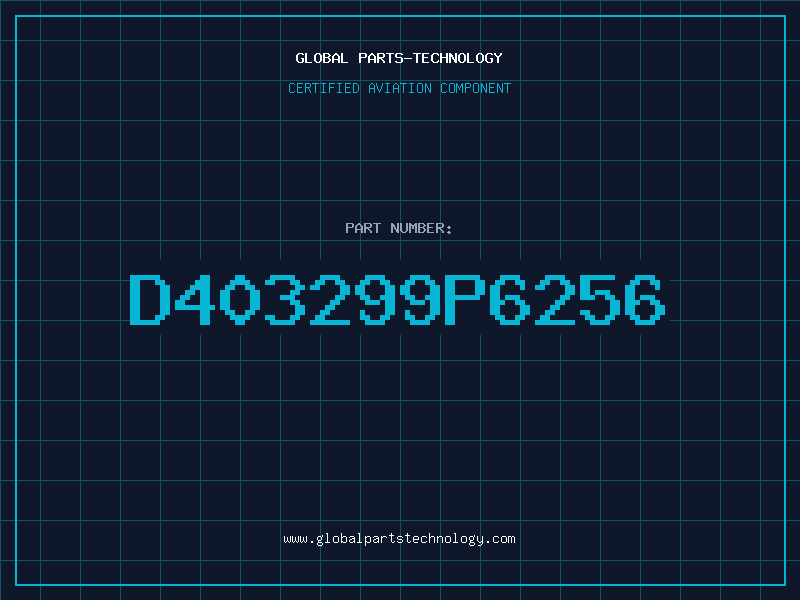 Aviation Part D403299P6256