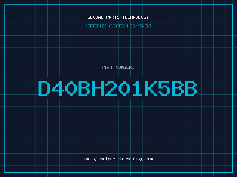 Aviation Part D40BH201K5BB
