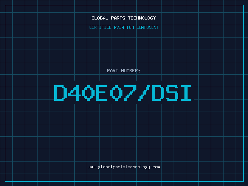 Aviation Part D40E07/DSI