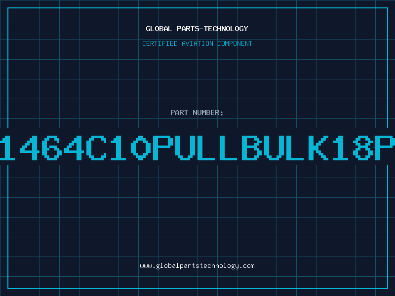 Aviation Part D41464C10PULLBULK18PIN