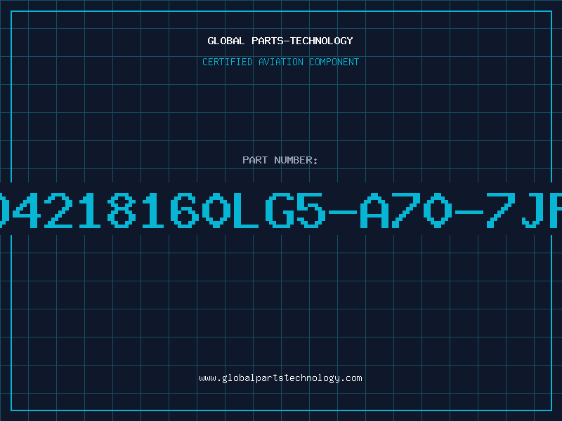 Aviation Part D4218160LG5-A70-7JF