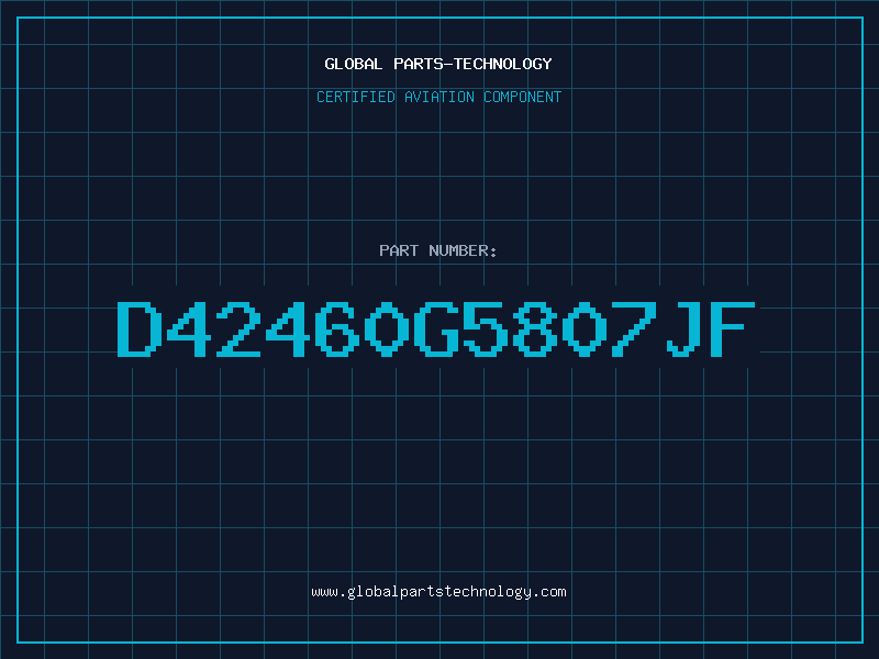 Aviation Part D42460G5807JF