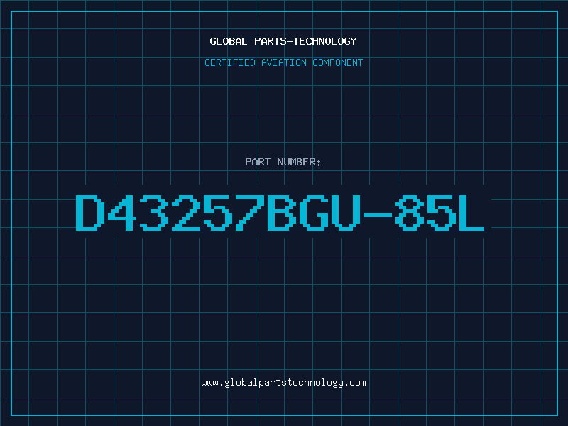 Aviation Part D43257BGU-85L