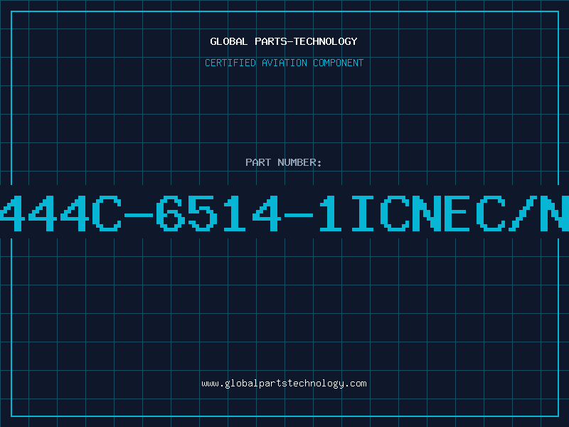 Aviation Part D444C-6514-1ICNEC/NN