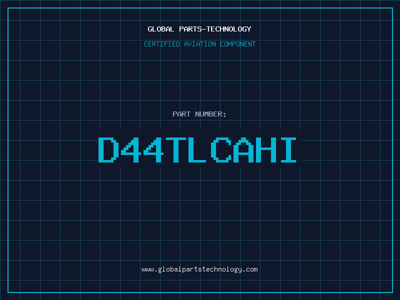 Aviation Part D44TLCAHI