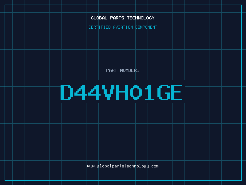 Aviation Part D44VH01GE