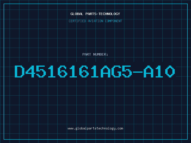 Aviation Part D4516161AG5-A10