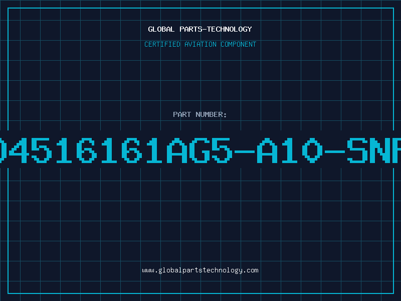 Aviation Part D4516161AG5-A10-SNF