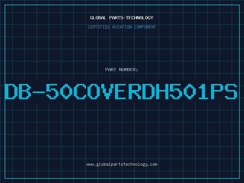 Aviation Part DB-50COVERDH501PS