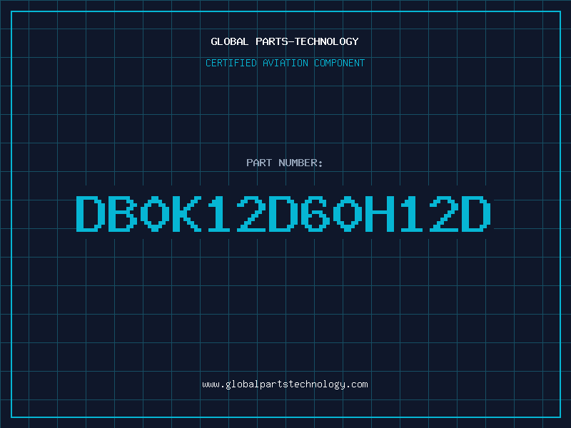 Aviation Part DB0K12D60H12D