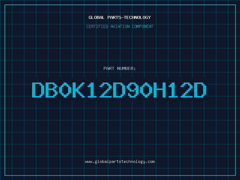 Aviation Part DB0K12D90H12D