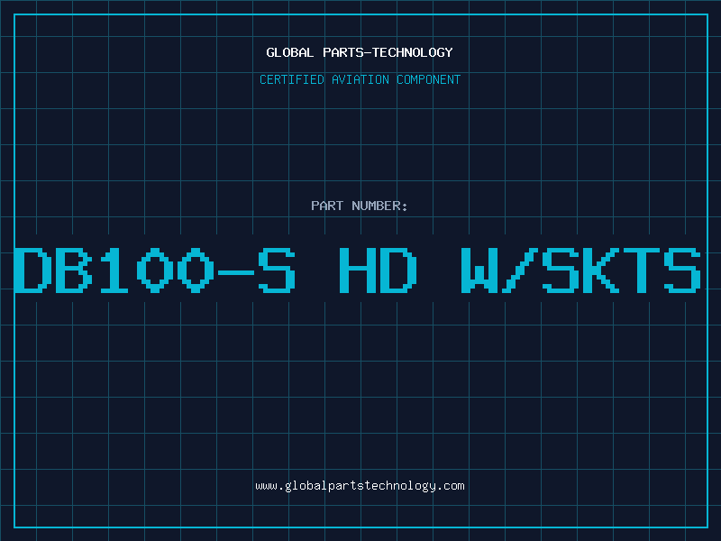 Aviation Part DB100-S HD W/SKTS