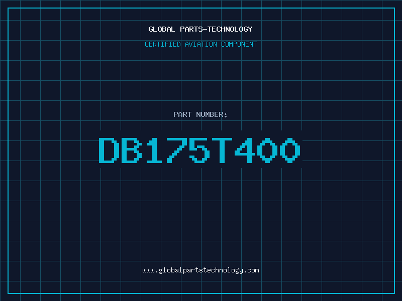 Aviation Part DB175T400