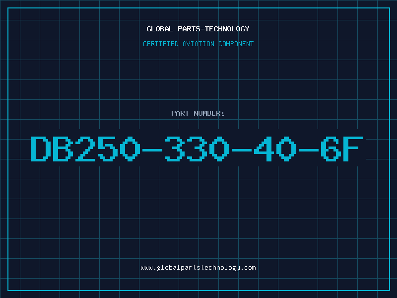 Aviation Part DB250-330-40-6F