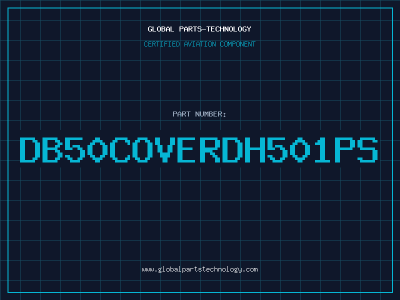 Aviation Part DB50COVERDH501PS