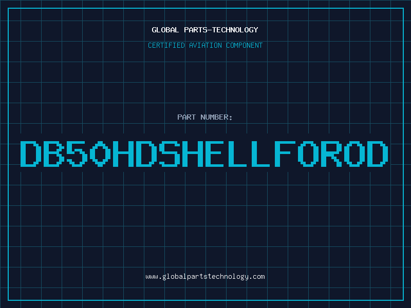 Aviation Part DB50HDSHELLFOROD