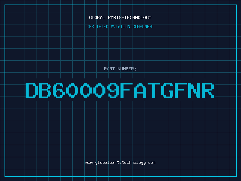 Aviation Part DB60009FATGFNR