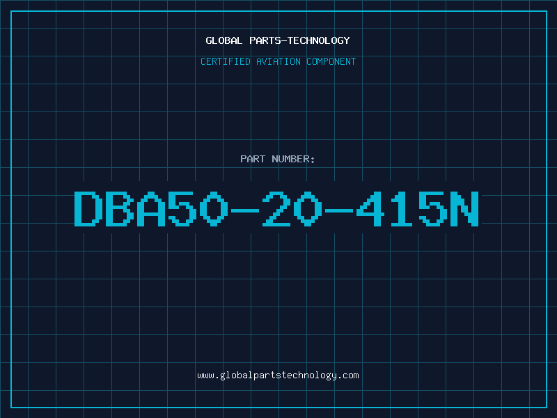 Aviation Part DBA50-20-415N