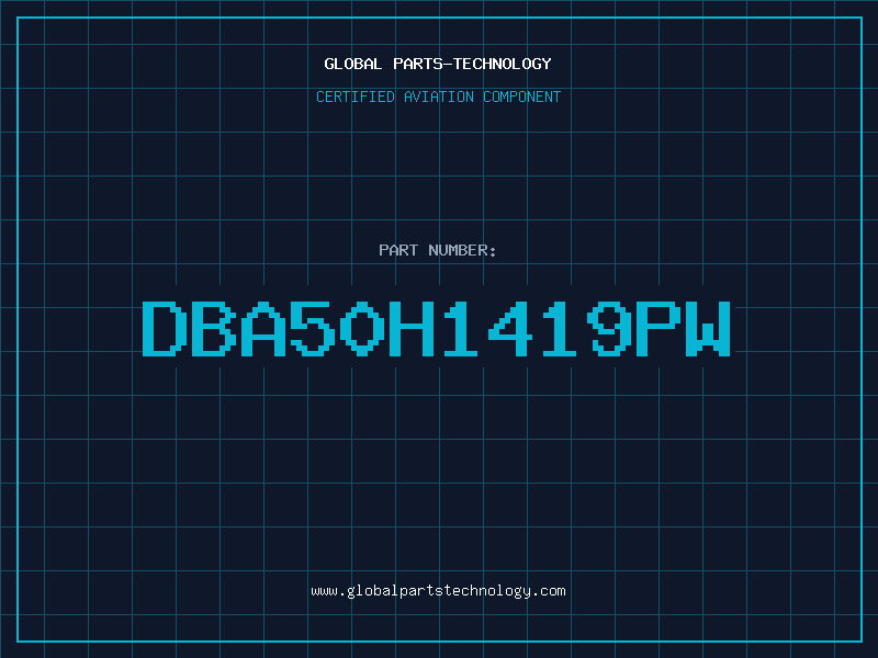 Aviation Part DBA50H1419PW