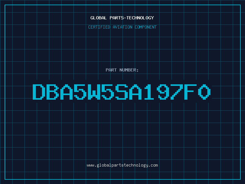 Aviation Part DBA5W5SA197F0
