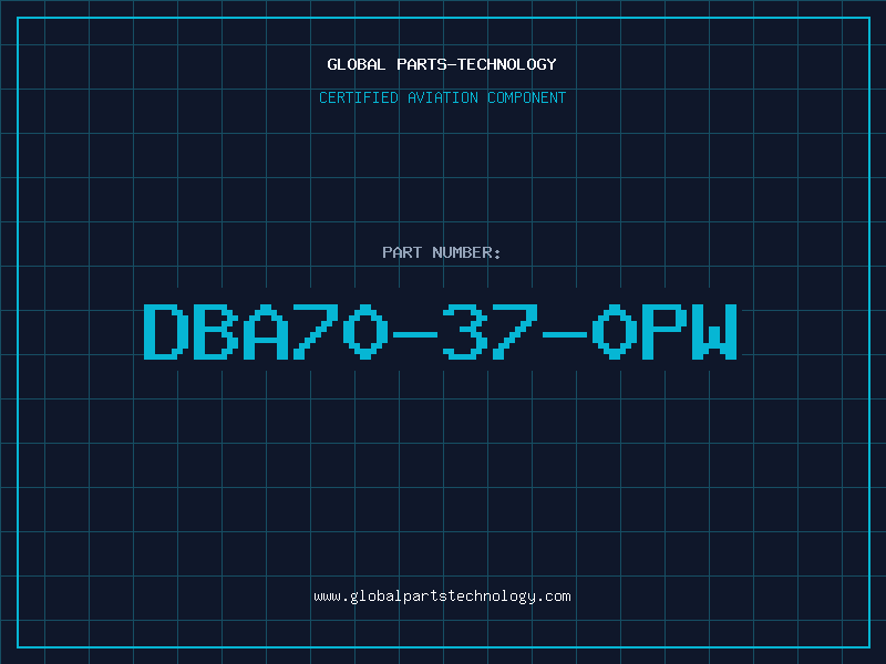 Aviation Part DBA70-37-0PW
