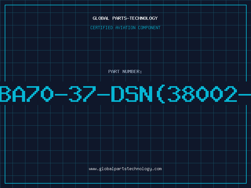 Aviation Part DBA70-37-DSN(38002-N