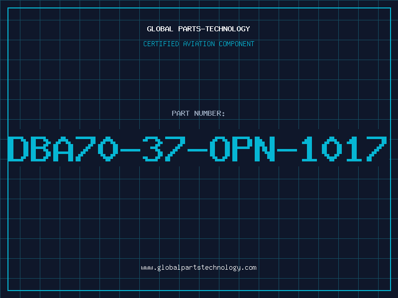 Aviation Part DBA70-37-OPN-1017