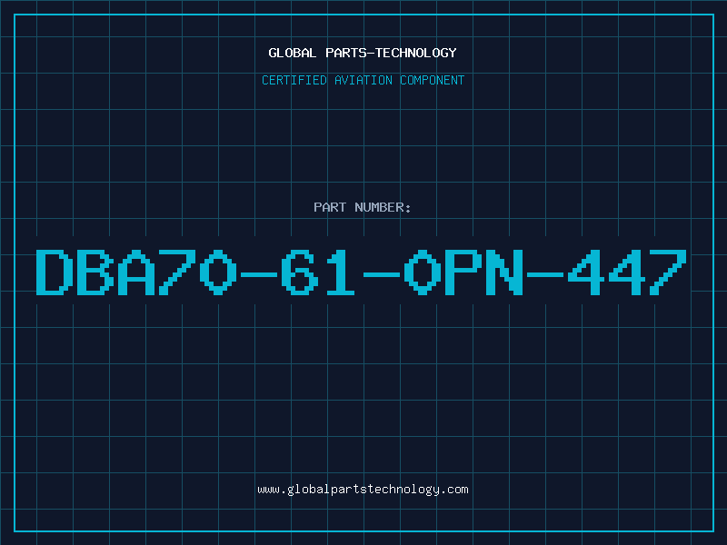 Aviation Part DBA70-61-0PN-447