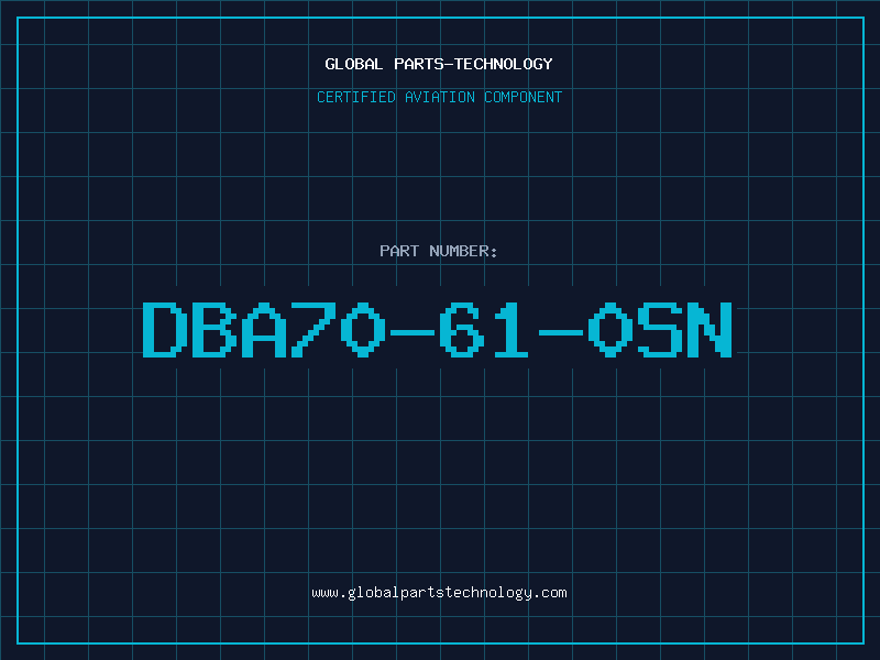 Aviation Part DBA70-61-0SN