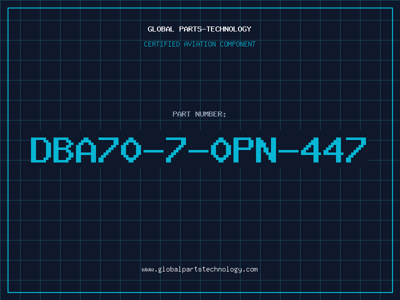 Aviation Part DBA70-7-0PN-447