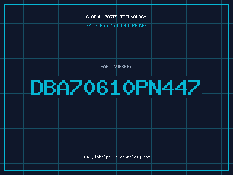 Aviation Part DBA70610PN447
